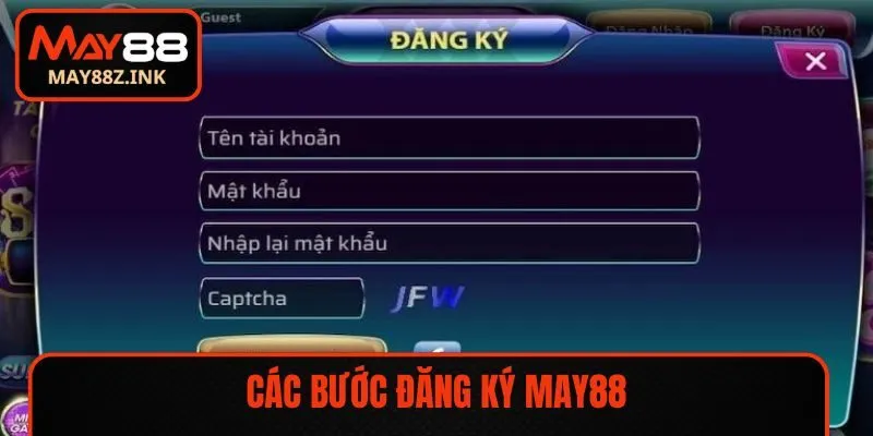 Các bước đăng ký MAY88