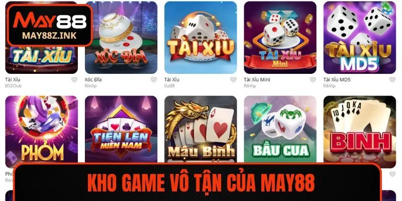 Kho game vô tận làm nên danh tiếng MAY88